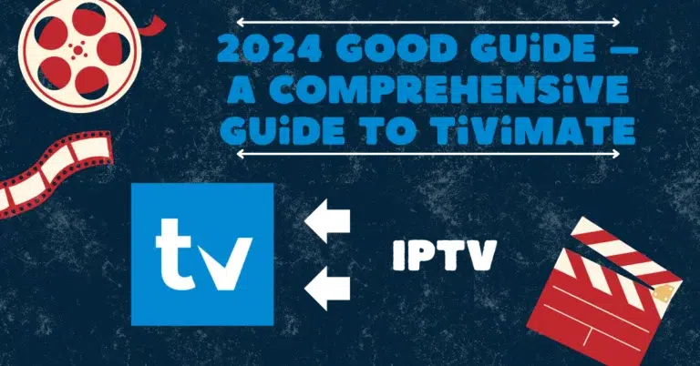 2024 Good Guide – A Comprehensive Guide to Tivimate